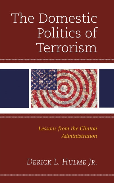 Book cover of: Domestic Politics of Terrorism. By: Hulme, Derick L., Jr.