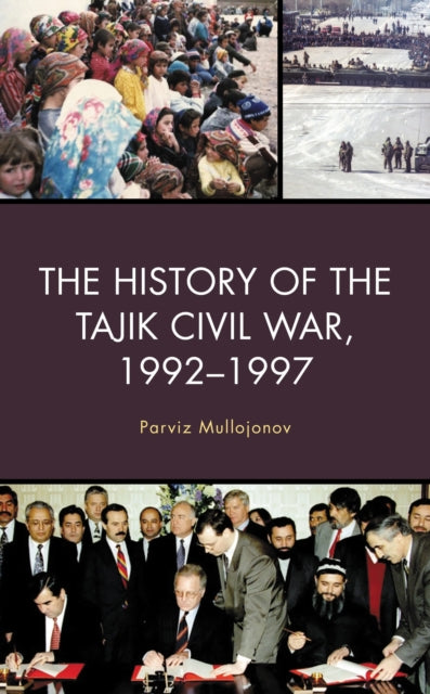 Book cover of: History of the Tajik Civil War, 1992–1997. By: Parviz Mullojonov