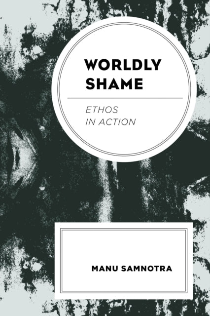 Book cover of: Worldly Shame. By: Manu Samnotra