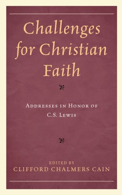 Book cover of: Challenges for Christian Faith. By: Clifford Chalmers Cain