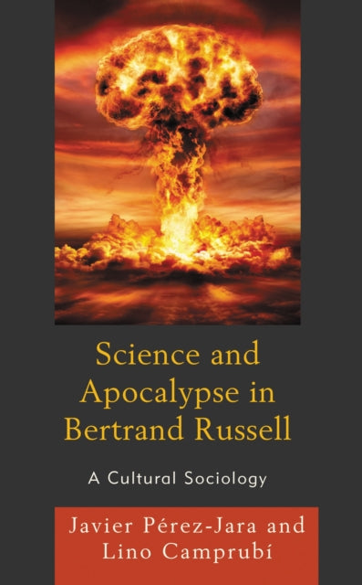Book cover of: Science and Apocalypse in Bertrand Russell. By: Javier Pérez-Jara