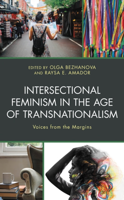 Book cover of: Intersectional Feminism in the Age of Transnationalism. By: Olga Bezhanova