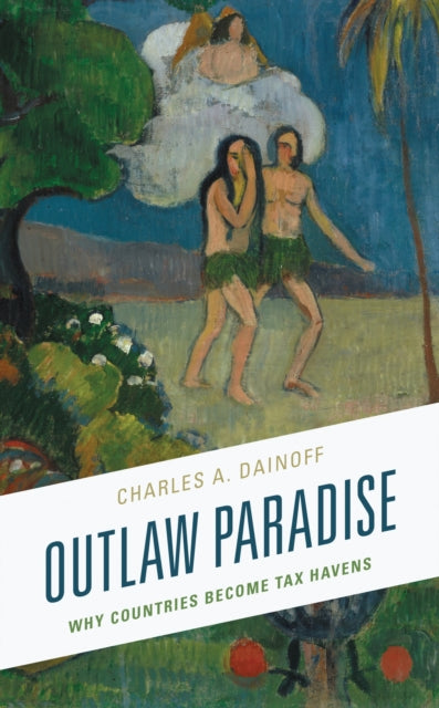 Book cover of: Outlaw Paradise. By: Charles A. Dainoff