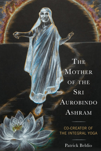 Book cover of: Mother of the Sri Aurobindo Ashram