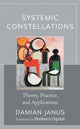 Book cover of: Systemic Constellations. By: Damian Janus