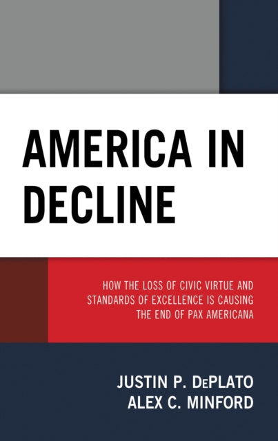 Book cover of: America in Decline. By: Justin P. DePlato