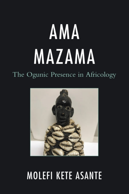 Book cover of: Ama Mazama. By: Molefi K. Asante