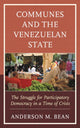 Book cover of: Communes and the Venezuelan State. By: Anderson Bean