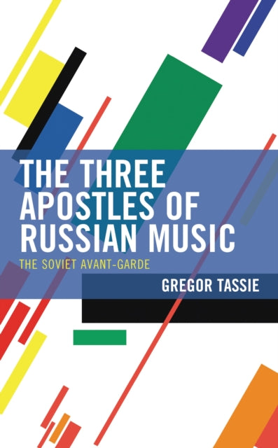 Book cover of: Three Apostles of Russian Music. By: Gregor Tassie