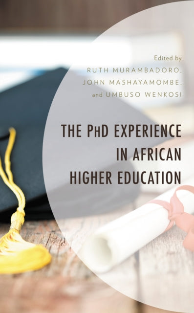 Book cover of: PhD Experience in African Higher Education. By: Ruth Murambadoro