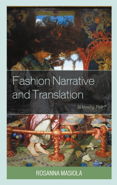 Book cover of: Fashion Narrative and Translation. By: Rosanna Masiola