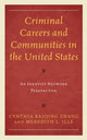 Book cover of: Criminal Careers and Communities in the United States. By: Cynthia Baiqing Zhang
