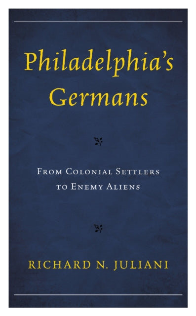 Book cover of: Philadelphia's Germans. By: Richard N. Juliani