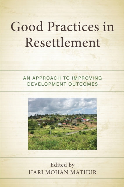 Book cover of: Good Practices in Resettlement. By: Hari Mohan Mathur