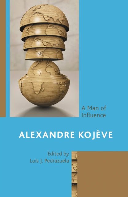 Book cover of: Alexandre Kojeve. By: José María Carabante