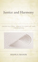 Book cover of: Justice and Harmony. By: Joshua Mason