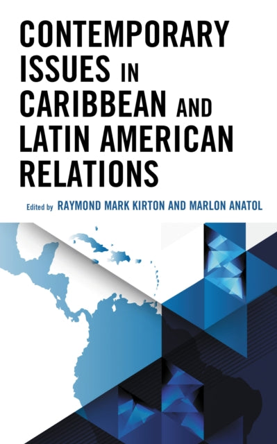 Book cover of: Contemporary Issues in Caribbean and Latin American Relations. By: Raymond Mark Kirton