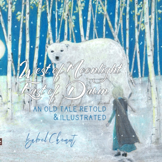 Book cover of: West of Moonlight, East of Dawn. By: Isabel Chenot