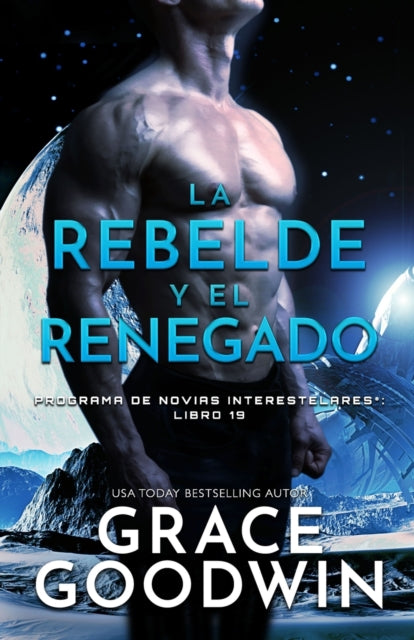 Book cover of: rebelde y el renegado. By: Grace Goodwin