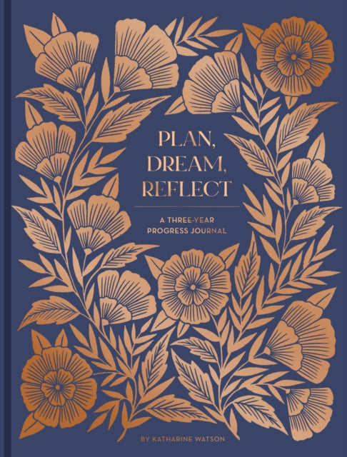 Book cover of: Plan, Dream, Reflect Journal. By: Katherine Watson