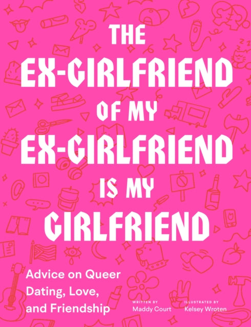 Book cover of: Ex-Girlfriend of My Ex-Girlfriend Is My Girlfriend. By: Maddy Court