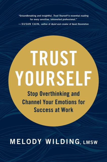 Book cover of: Trust Yourself. By: Melody Wilding  LMSW