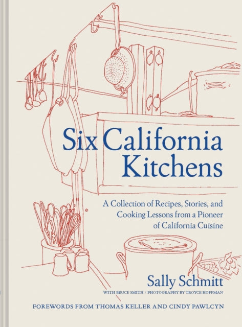 Book cover of: Six California Kitchens. By: Sally Schmitt