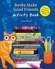 Book cover of: Books Make Good Friends Activity Book. By: Jane Mount