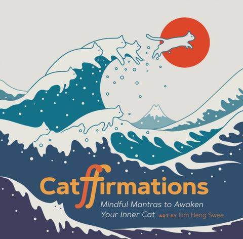 Catffirmations, Mindful Mantras to Awaken Your Inner Cat