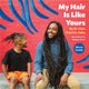 Book cover of: My Hair Is Like Yours. By: St Clair Detrick-Jules