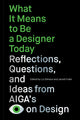 Book cover of: What It Means to Be a Designer Today. By: Liz Stinson