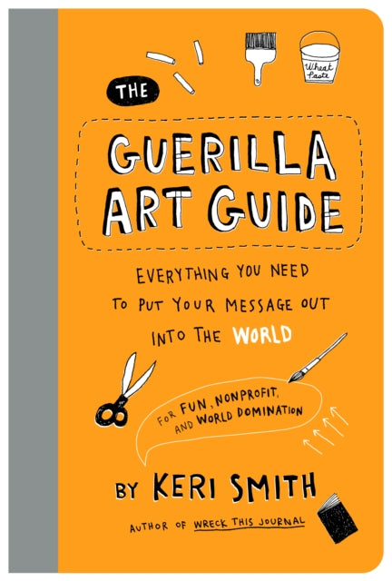 The Guerilla Art Guide