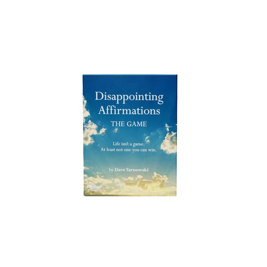 Book cover of: Disappointing Affirmations: The Game