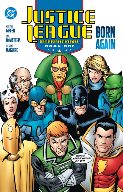 Book cover of: Justice League International Book One: Born Again. By: J. M. DeMatteis