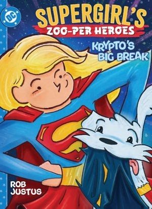 Supergirl's Zoo-per Heroes: Krypto's Big Break