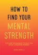 Book cover of: How to Find Your Mental Strength. By: Zeena Moolla