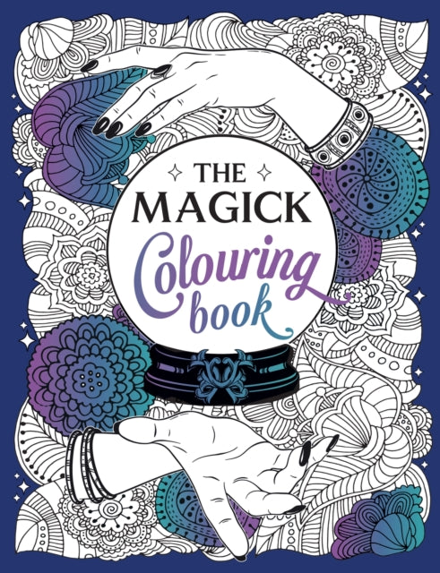 Book cover of: Magick Colouring Book. By: Summersdale Publishers
