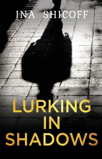 Book cover of: Lurking In Shadows. By: Ina E. Shicoff