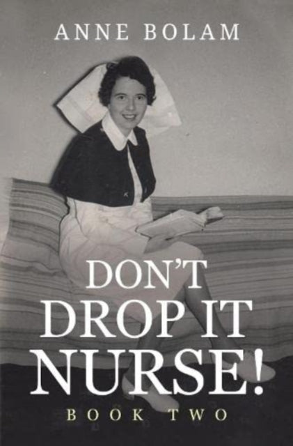 Book cover of: Don't Drop it Nurse!