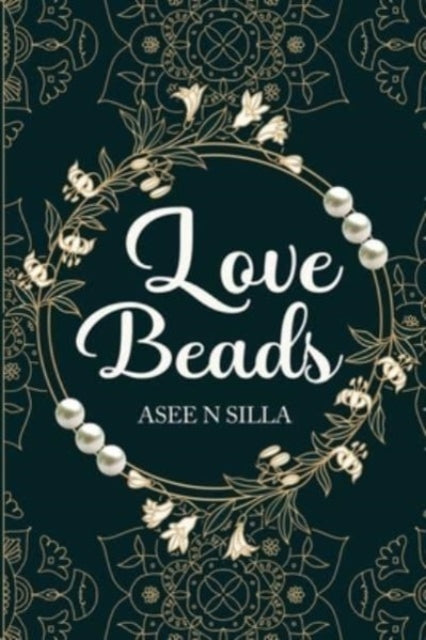 Book cover of: Love Beads. By: Asee N. Silla