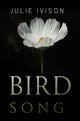 Book cover of: Bird Song. By: Julie Ivison