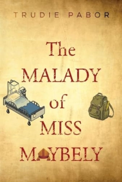 Book cover of: Malady of Miss Maybely