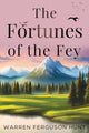 Book cover of: Fortunes of the Fey. By: Warren Ferguson Hunt
