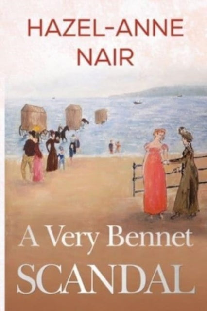 Book cover of: Very Bennet Scandal. By: Hazel-Anne Nair