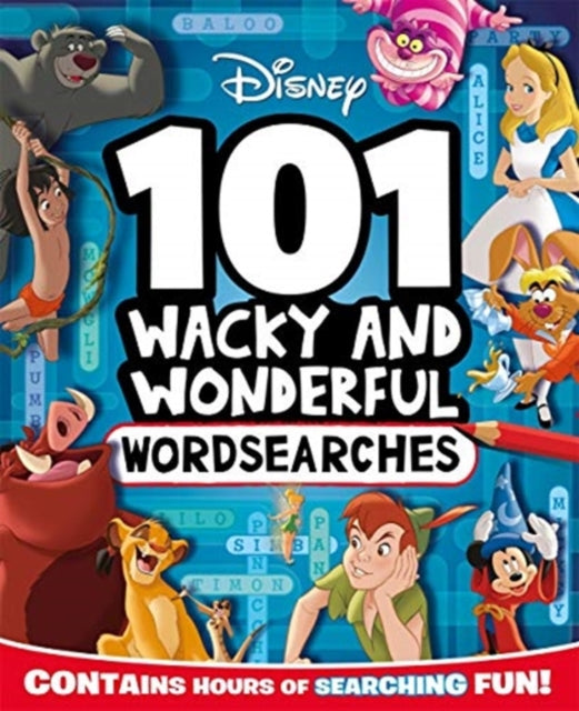 Book cover of: Disney: 101 Wacky and Wonderful Wordsearches. By: Autumn Publishing