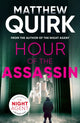 Book cover of: Hour of the Assassin. By: Matthew Quirk