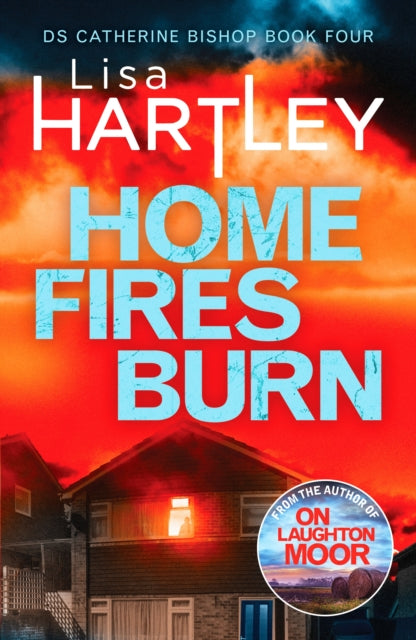 Book cover of: Home Fires Burn. By: Lisa Hartley