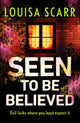 Book cover of: Seen to Be Believed. By: Louisa Scarr