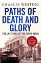 Book cover of: Paths of Death and Glory. By: Charles Whiting