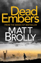 Book cover of: Dead Embers. By: Matt Brolly